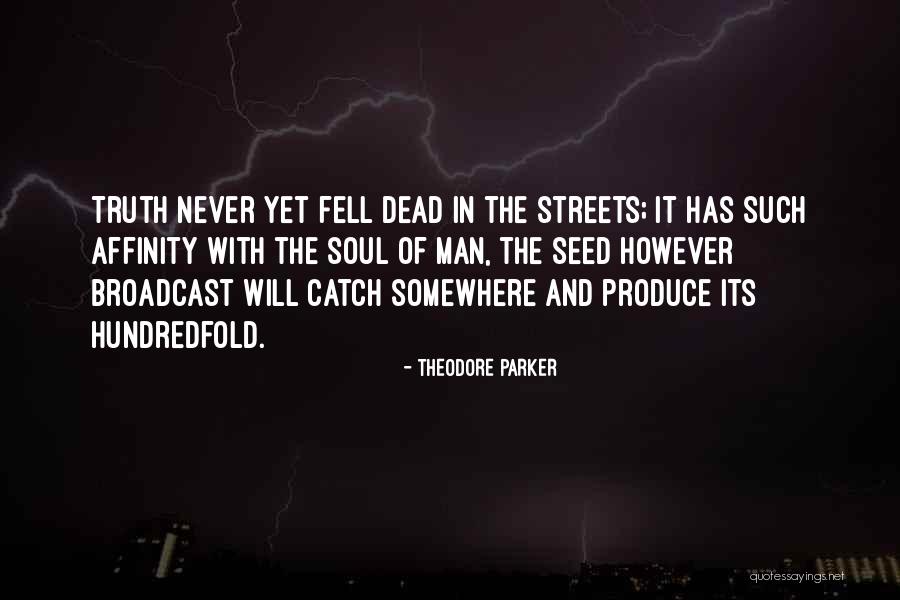 Will Parker Quotes By Theodore Parker Will Parker Quotes By Theodore Parker