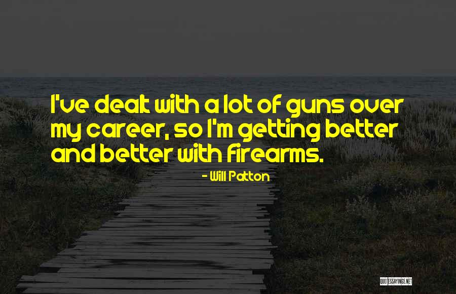 Will Patton Quotes 446078 Will Patton Quotes 446078