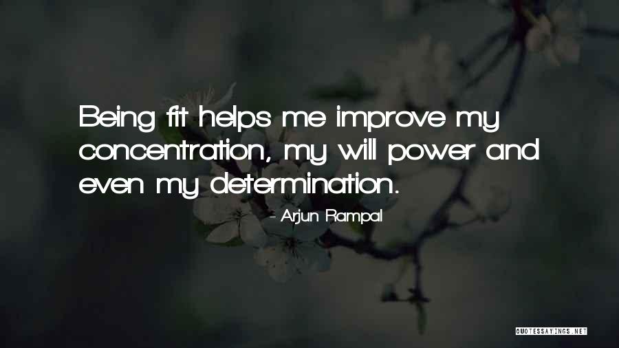 Will Power And Concentration Quotes By Arjun Rampal