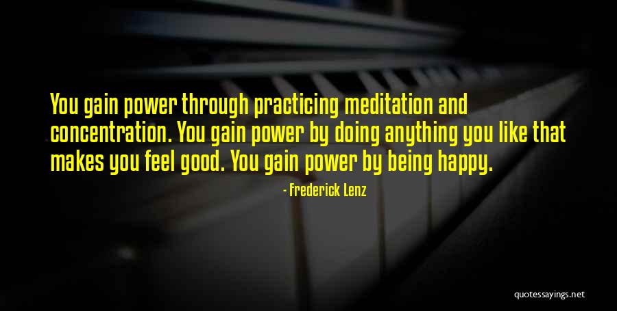 Will Power And Concentration Quotes By Frederick Lenz