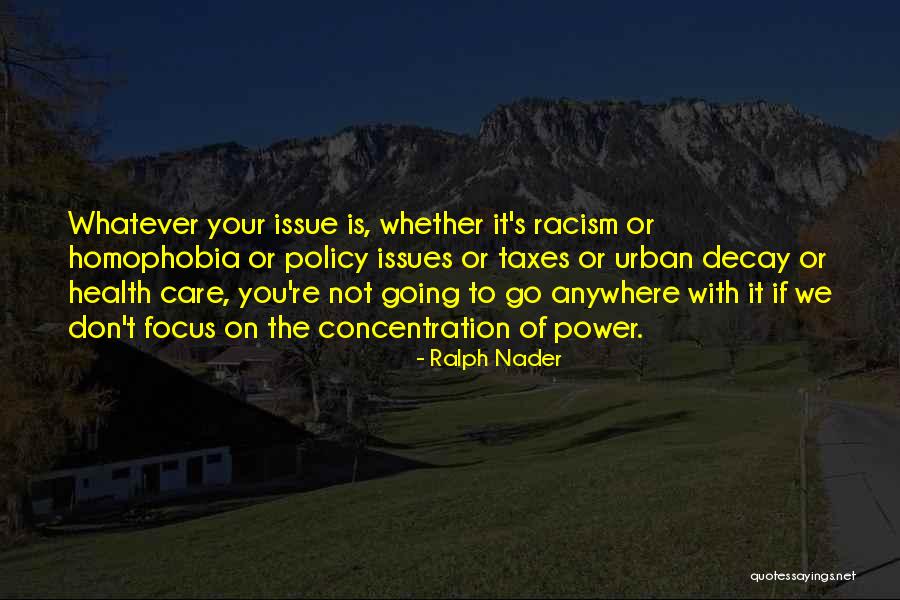 Will Power And Concentration Quotes By Ralph Nader