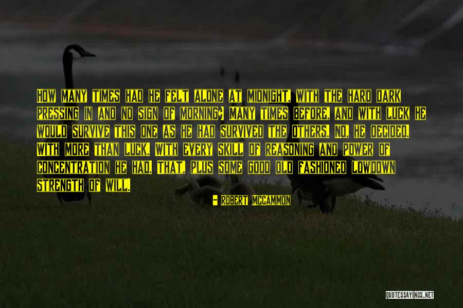 Will Power And Concentration Quotes By Robert McCammon