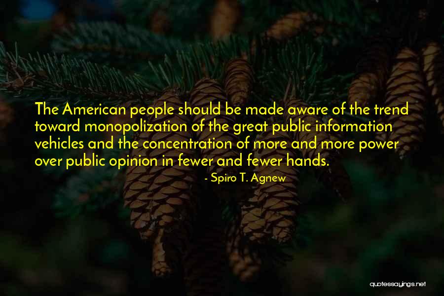 Will Power And Concentration Quotes By Spiro T. Agnew