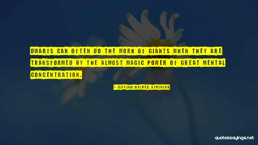 Will Power And Concentration Quotes By William Walker Atkinson