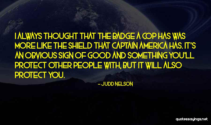 Will Protect You Quotes By Judd Nelson Will Protect You Quotes By Judd Nelson