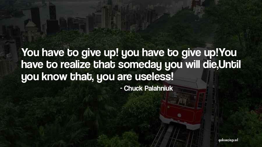 Will Realize Quotes By Chuck Palahniuk Will Realize Quotes By Chuck Palahniuk