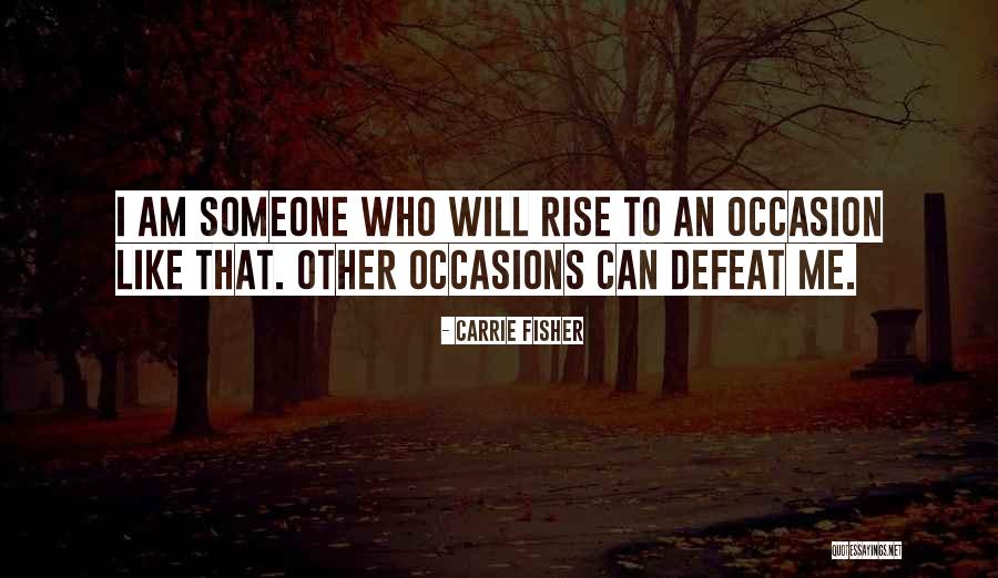 Will Rise Quotes By Carrie Fisher Will Rise Quotes By Carrie Fisher