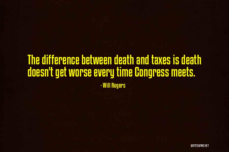 Will Rogers Congress Quotes By Will Rogers Will Rogers Congress Quotes By Will Rogers
