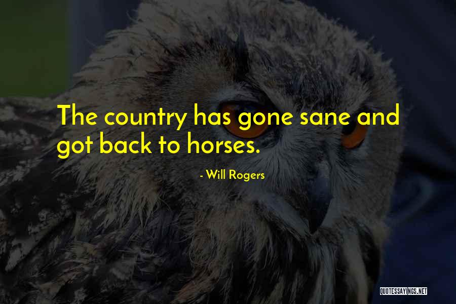 Will Rogers Horse Quotes By Will Rogers Will Rogers Horse Quotes By Will Rogers