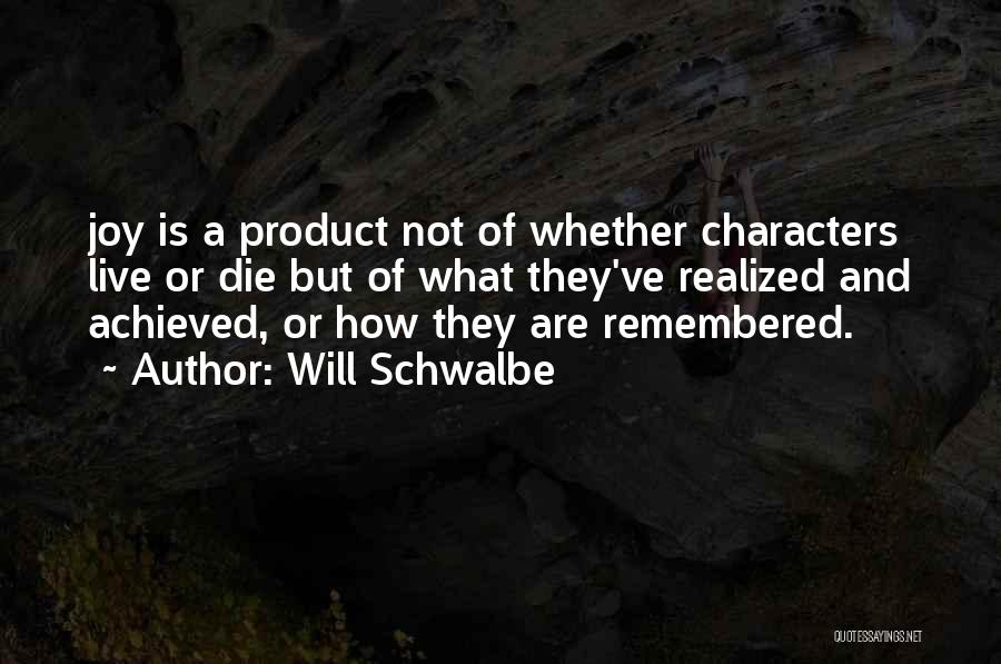 Will Schwalbe Quotes 112651