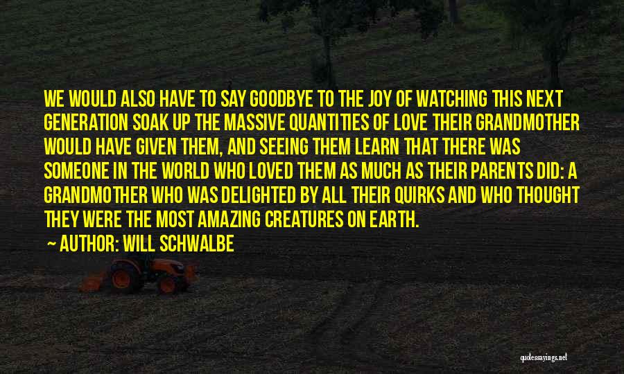 Will Schwalbe Quotes 1998766