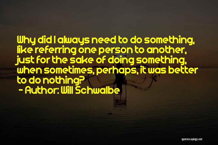 Will Schwalbe Quotes 2088170