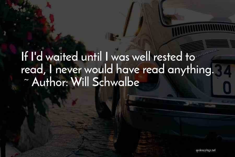 Will Schwalbe Quotes 2221241
