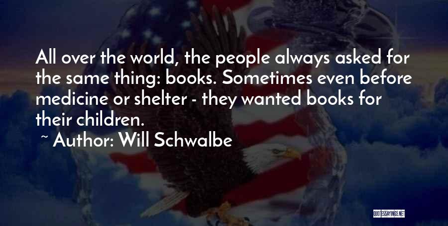 Will Schwalbe Quotes 413621