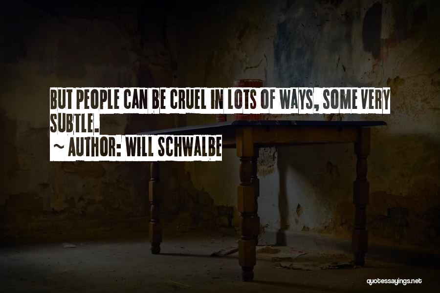 Will Schwalbe Quotes 476535