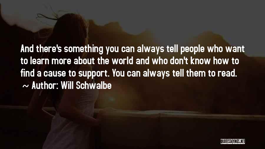 Will Schwalbe Quotes 566707