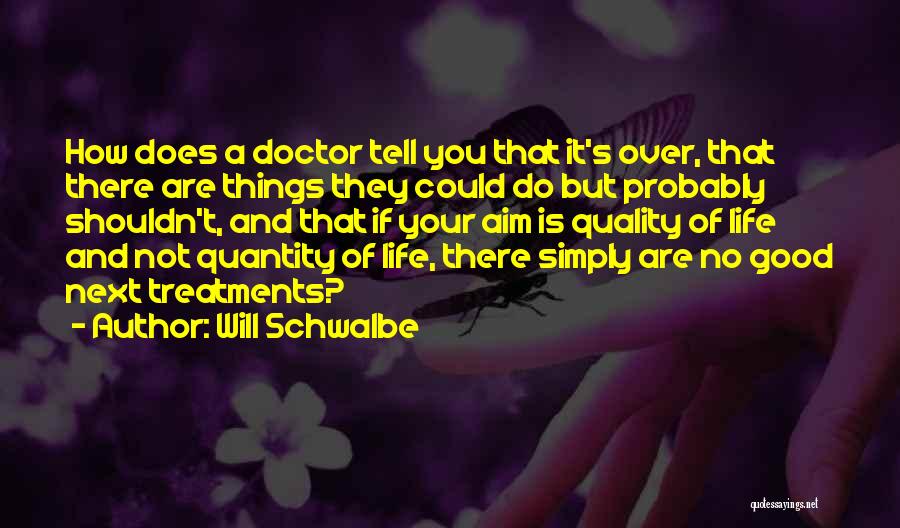 Will Schwalbe Quotes 869660