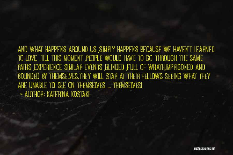 Will See What Happens Quotes By Katerina Kostaki