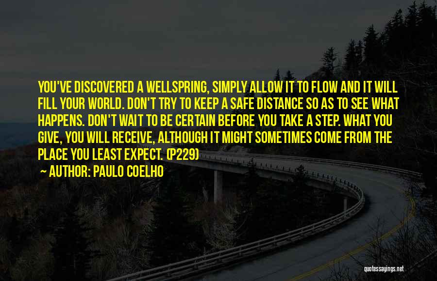 Will See What Happens Quotes By Paulo Coelho