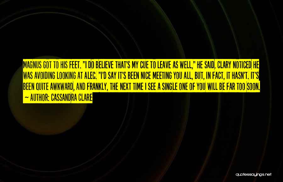 Will See You Soon Quotes By Cassandra Clare Will See You Soon Quotes By Cassandra Clare