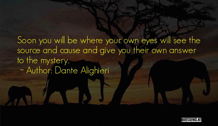Will See You Soon Quotes By Dante Alighieri