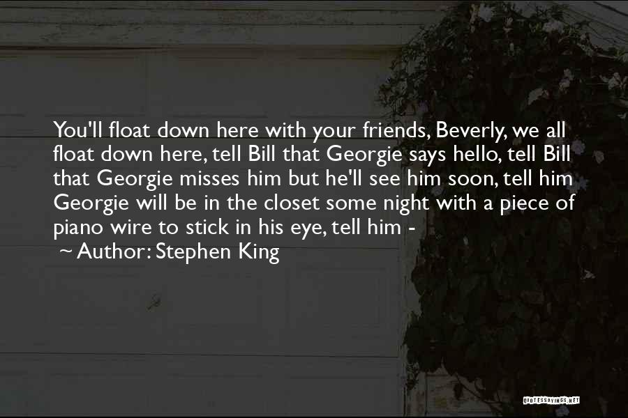 Will See You Soon Quotes By Stephen King