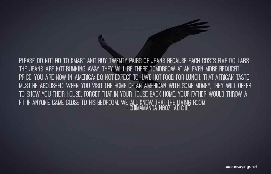 Will See You Tomorrow Quotes By Chimamanda Ngozi Adichie Will See You Tomorrow Quotes By Chimamanda Ngozi Adichie