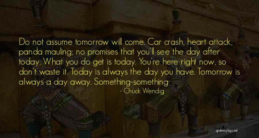 Will See You Tomorrow Quotes By Chuck Wendig Will See You Tomorrow Quotes By Chuck Wendig