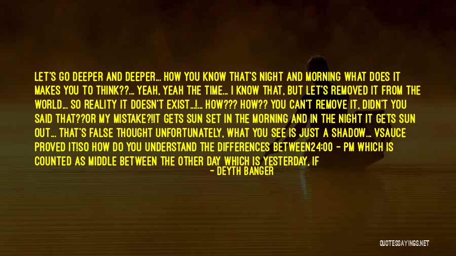 Will See You Tomorrow Quotes By Deyth Banger Will See You Tomorrow Quotes By Deyth Banger