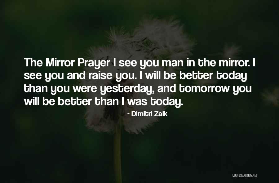 Will See You Tomorrow Quotes By Dimitri Zaik Will See You Tomorrow Quotes By Dimitri Zaik