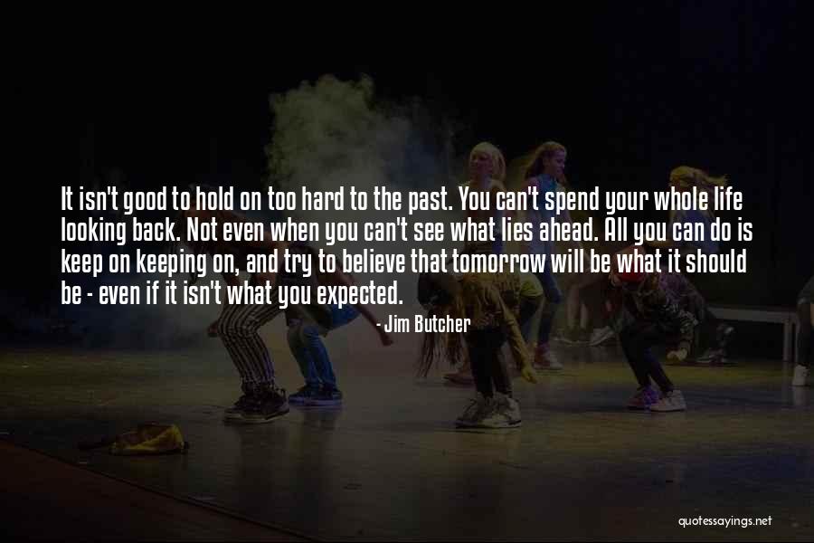 Will See You Tomorrow Quotes By Jim Butcher Will See You Tomorrow Quotes By Jim Butcher