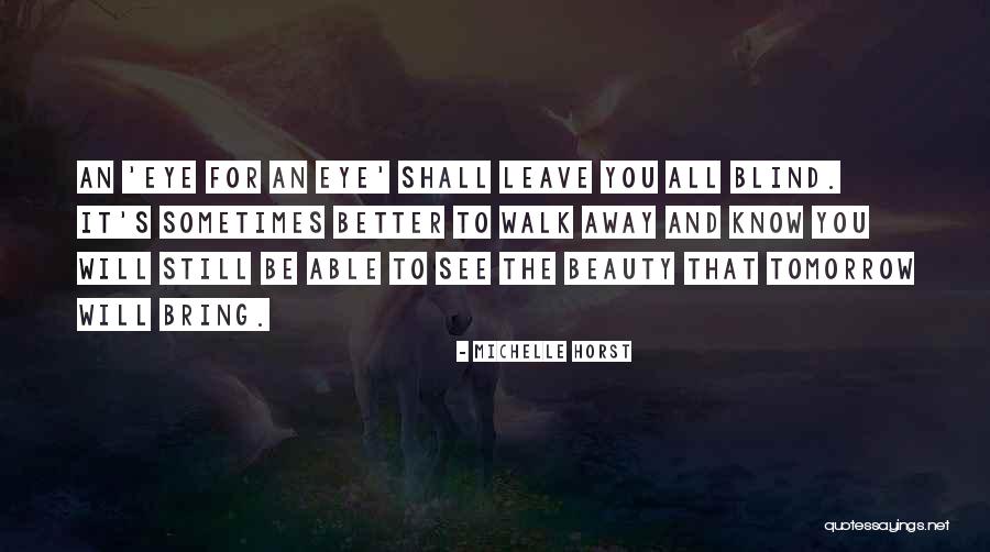 Will See You Tomorrow Quotes By Michelle Horst Will See You Tomorrow Quotes By Michelle Horst