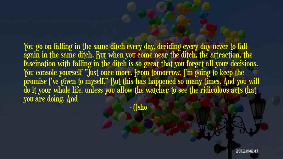 Will See You Tomorrow Quotes By Osho Will See You Tomorrow Quotes By Osho