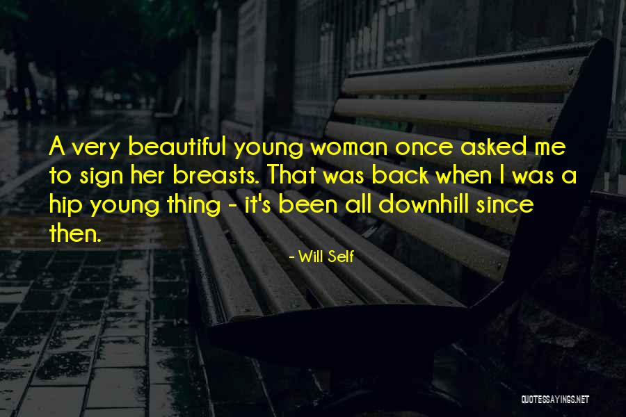 Will Self Quotes 1458163 Will Self Quotes 1458163