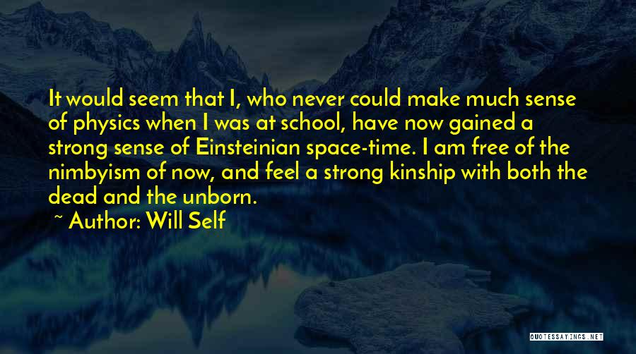 Will Self Quotes 1545281