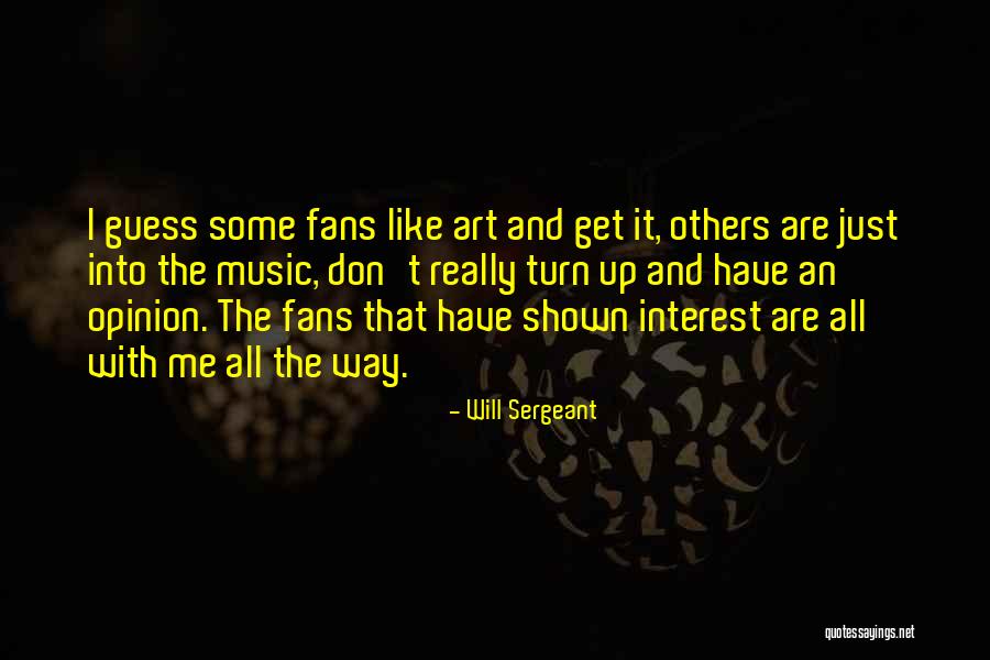 Will Sergeant Quotes 455246 Will Sergeant Quotes 455246