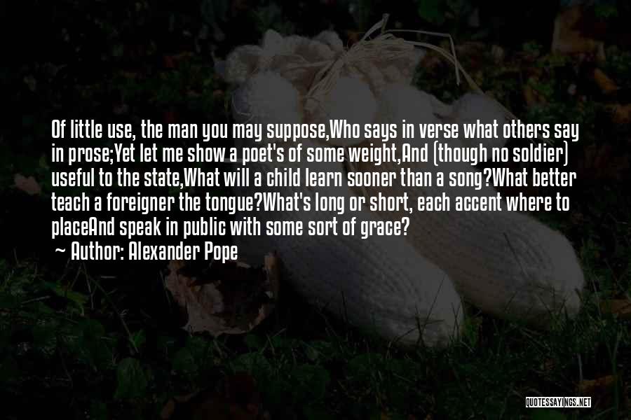 Will Show You Quotes By Alexander Pope