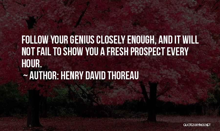 Will Show You Quotes By Henry David Thoreau