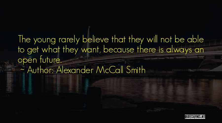 Will Smith Believe Quotes By Alexander McCall Smith