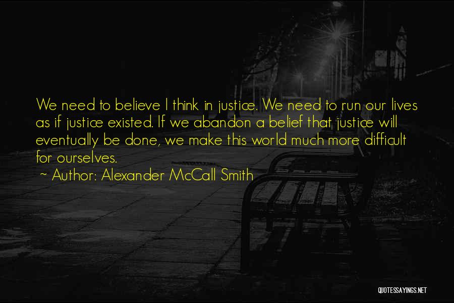 Will Smith Believe Quotes By Alexander McCall Smith