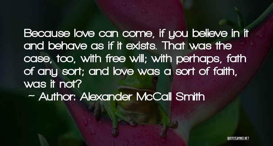 Will Smith Believe Quotes By Alexander McCall Smith