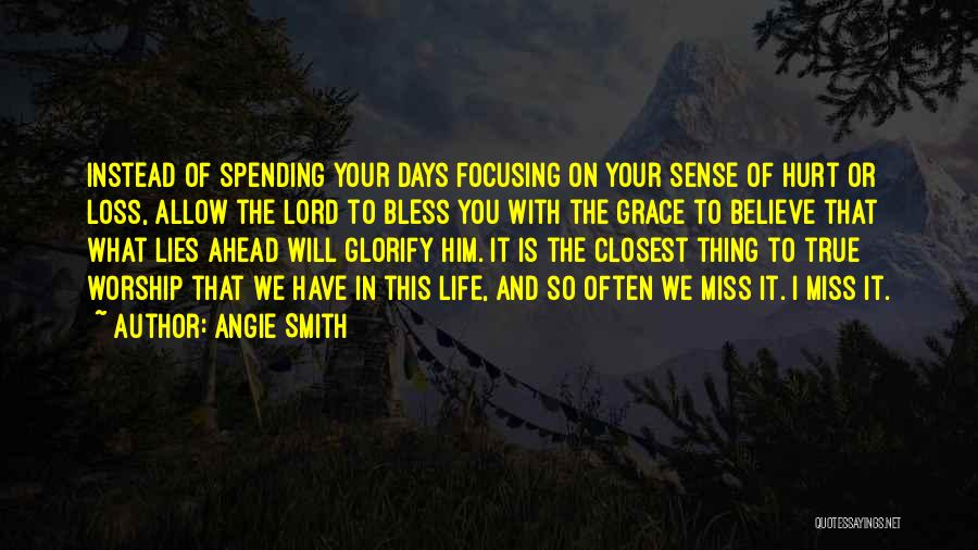 Will Smith Believe Quotes By Angie Smith