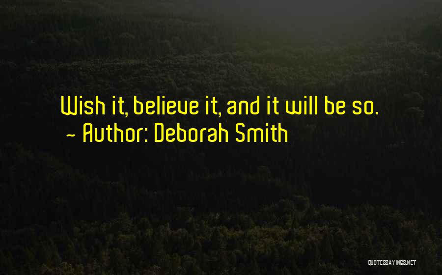 Will Smith Believe Quotes By Deborah Smith