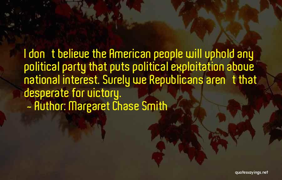 Will Smith Believe Quotes By Margaret Chase Smith