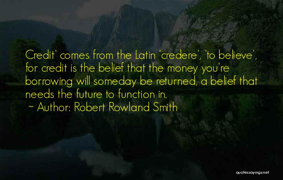 Will Smith Believe Quotes By Robert Rowland Smith