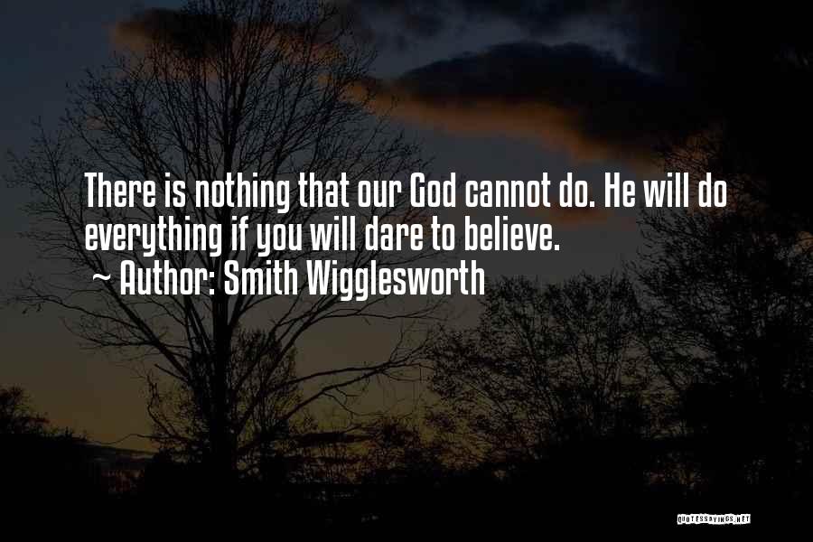 Will Smith Believe Quotes By Smith Wigglesworth