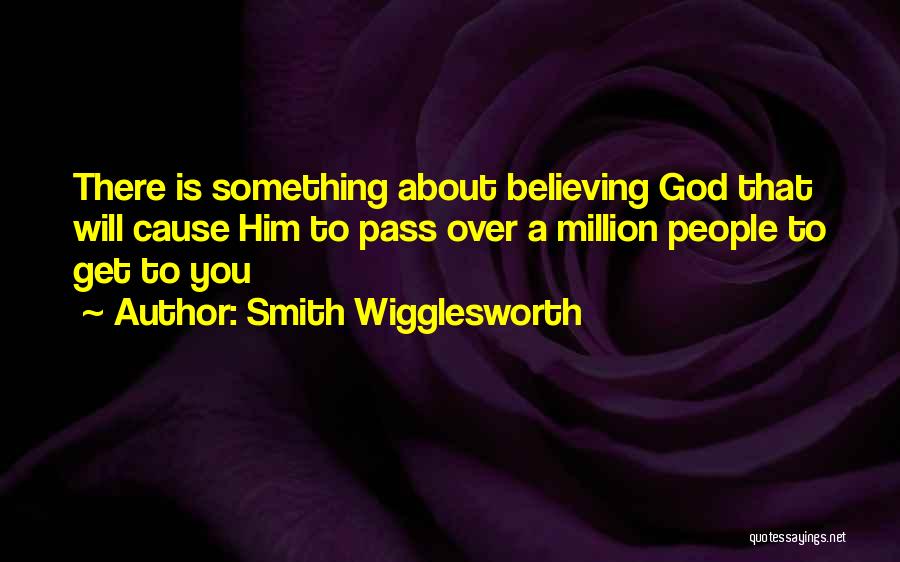 Will Smith Believe Quotes By Smith Wigglesworth