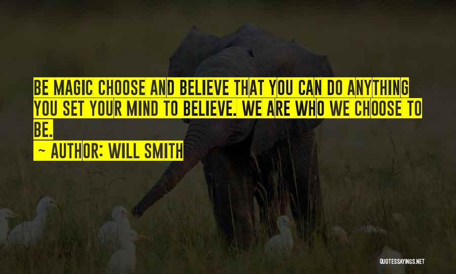 Will Smith Believe Quotes By Will Smith