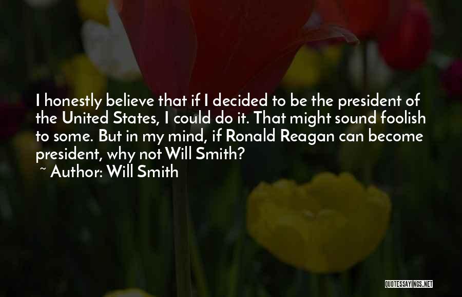 Will Smith Believe Quotes By Will Smith