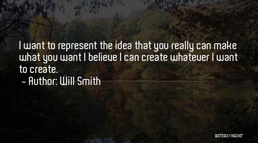 Will Smith Believe Quotes By Will Smith